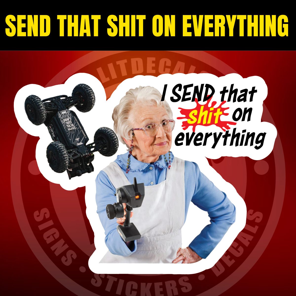 Send That Shit On Everything Sticker - White