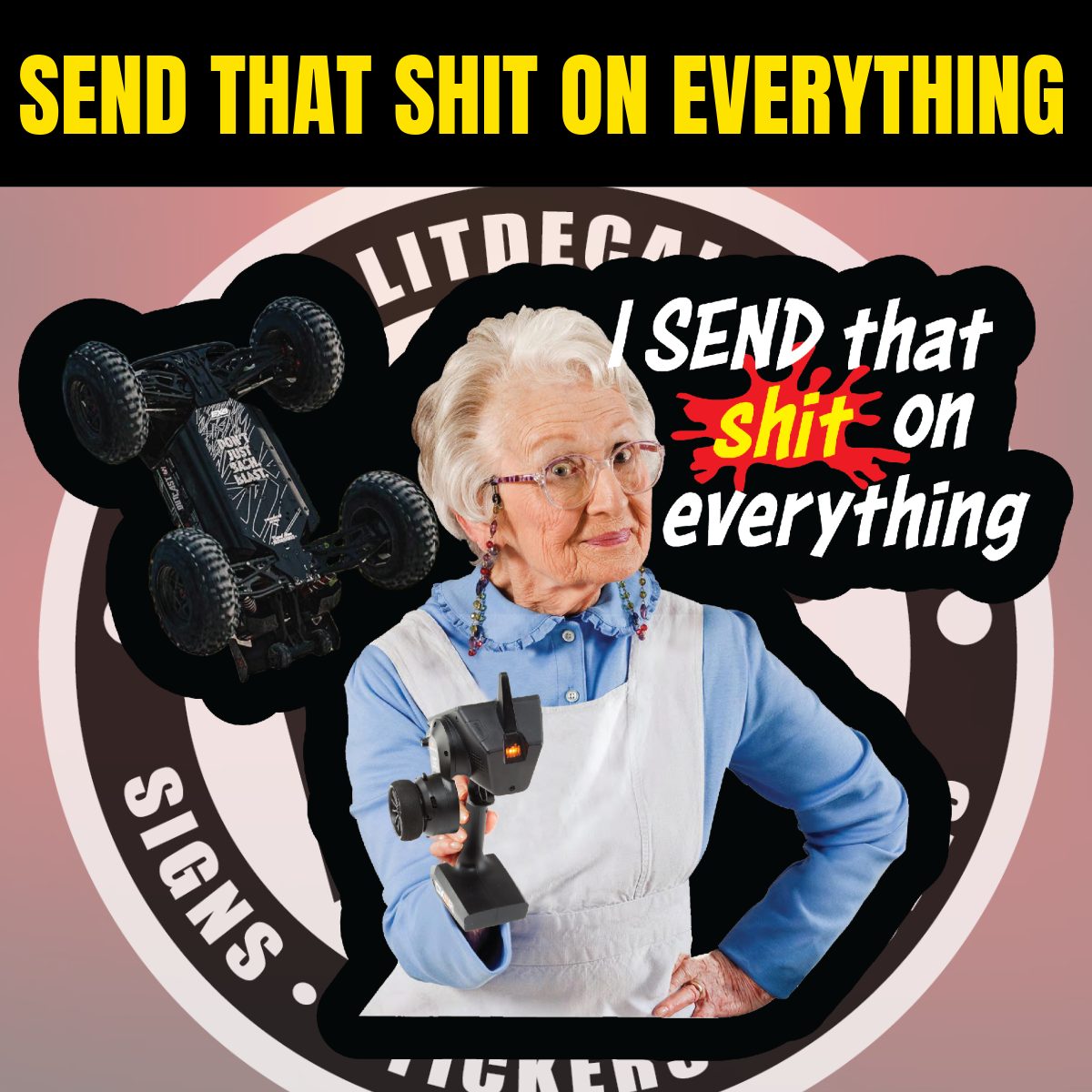 Send That Shit On Everything Sticker - Black